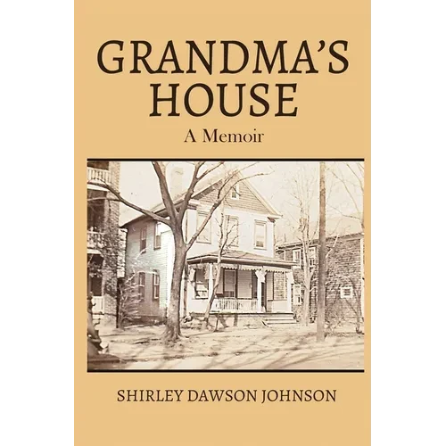 Grandma's House: A Memoir - Paperback