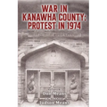 War in Kanawha County: Protest in 1974 - Paperback