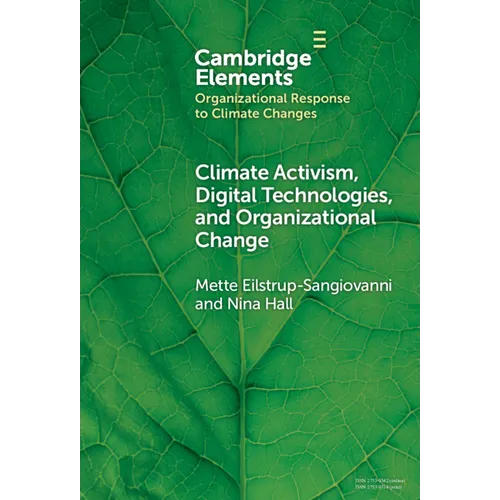 Climate Activism, Digital Technologies, and Organizational Change