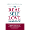 The Real Self Love Handbook: A Proven 5-Step Process to Liberate Your Authentic Self, Build Resilience and Live an Epic Life - Hardcover