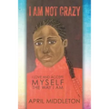 I Am Not Crazy - Paperback