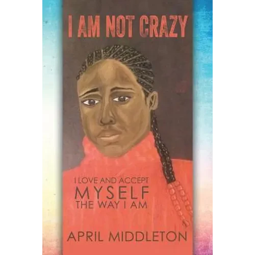 I Am Not Crazy - Paperback
