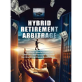 Hybrid Retirement Arbitrage - Hardcover