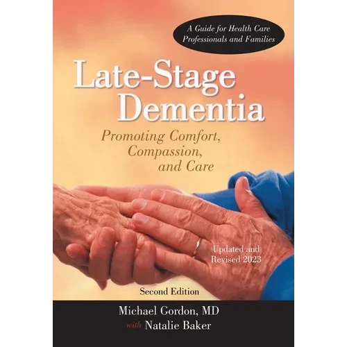 Late-Stage Dementia: Promoting Comfort, Compassion, and Care - Hardcover