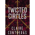 Twisted Circles - Hardcover