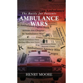 Ambulance Wars: The Battle for Patients - Hardcover