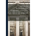 Hedges, Windbreaks, Shelters and Live Fences; a Treatise on the Planting, Growth and Management of Hedge Plants for Country and Suburban Homes - Paperback
