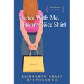 Dance With Me, Franny Nice Shirt - Paperback