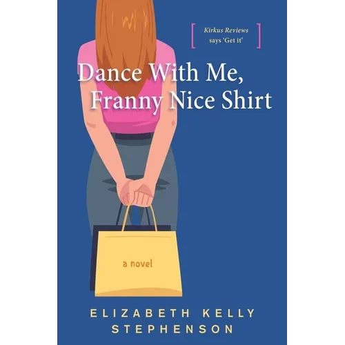 Dance With Me, Franny Nice Shirt - Paperback