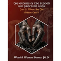 The Exodus of The Hidden and Precious Ones: PART 2: Where Are The Hidden Ones? - Hardcover