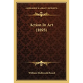 Action In Art (1893) - Paperback
