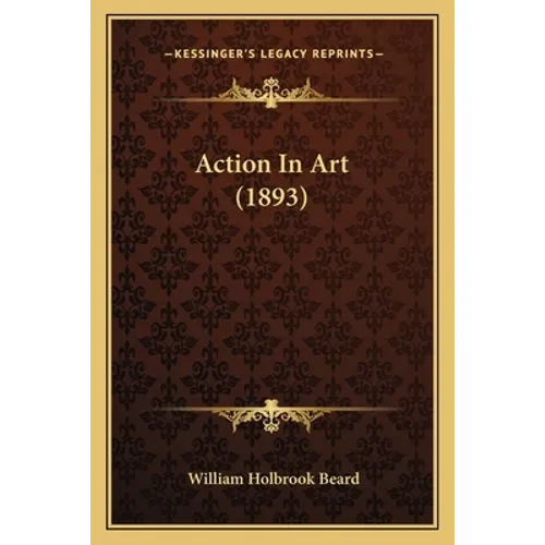 Action In Art (1893) - Paperback