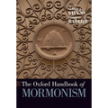 The Oxford Handbook of Mormonism - Paperback