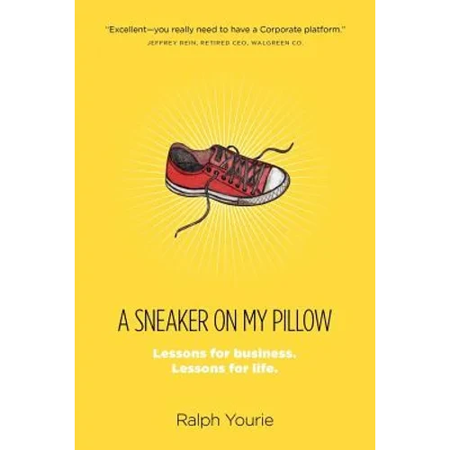 A Sneaker on My Pillow: Lessons for business. Lessons for life. - Paperback