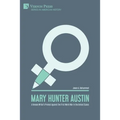 Mary Hunter Austin: A Female Writer's Protest Against the First World War in the United States - Paperback