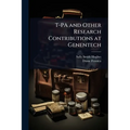 T-PA and Other Research Contributions at Genentech - Paperback