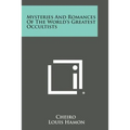 Mysteries and Romances of the World's Greatest Occultists - Paperback