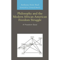 Philosophy and the Modern African American Freedom Struggle: A Freedom Gaze - Paperback
