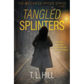 Tangled Splinters - Paperback
