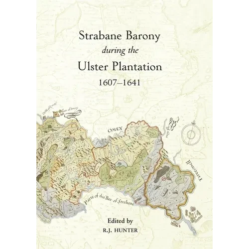 The Strabane Barony during the Ulster Plantation, 1607-41 - Paperback