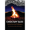 Choctaw Tales: Stories from the Firekeepers
