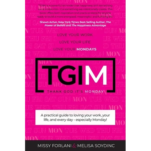Tgim: Love Your Work. Love Your Life. Love Your Mondays. - Paperback