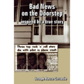 Bad News on the Doorstep: inspired by a true story - Paperback