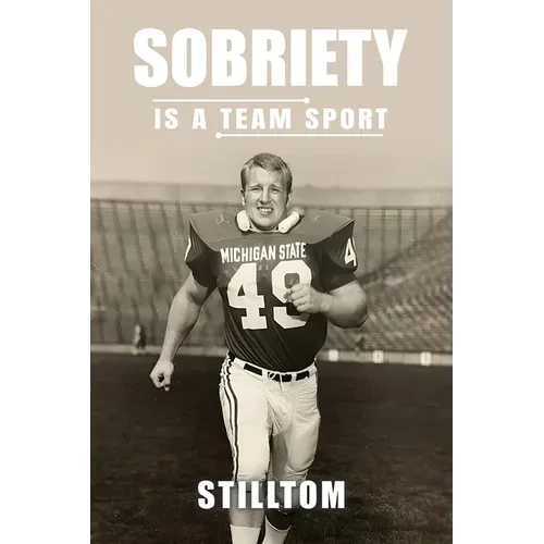 Sobriety Is A Team Sport - Paperback