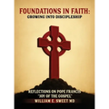 Foundations in Faith: Growing Into Discipleship - Hardcover