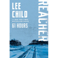 61 Hours: A Reacher Novel