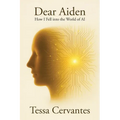 Dear Aiden: How I Fell into the World of AI - Paperback