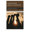 Sustaining Social Conflict: Hatred, Money, and Genocide - Paperback