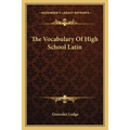 The Vocabulary Of High School Latin - Paperback