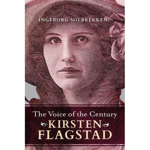 The Voice of the Century: Kirsten Flagstad - Paperback