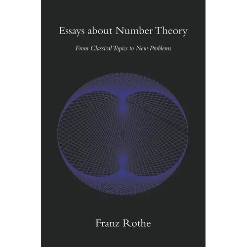 Essays about Number Theory: From Classical Topics to New Problems - Paperback