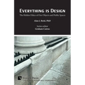 Everything is Design: The Hidden Ethics of Our Objects and Public Spaces - Paperback