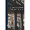 Reflections On War and Death - Hardcover