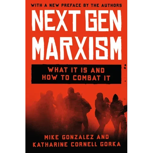 Nextgen Marxism: What It Is and How to Combat It - Paperback