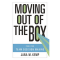 Moving Out of the Box: Tools for Team Decision Making