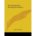 The Symbols And Meaning Of Numbers - Paperback