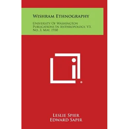 Wishram Ethnography: University of Washington Publications in Anthropology, V3, No. 3, May, 1930 - Hardcover