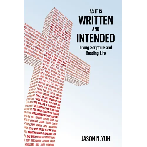 As It Is Written and Intended: Living Scripture and Reading Life - Paperback