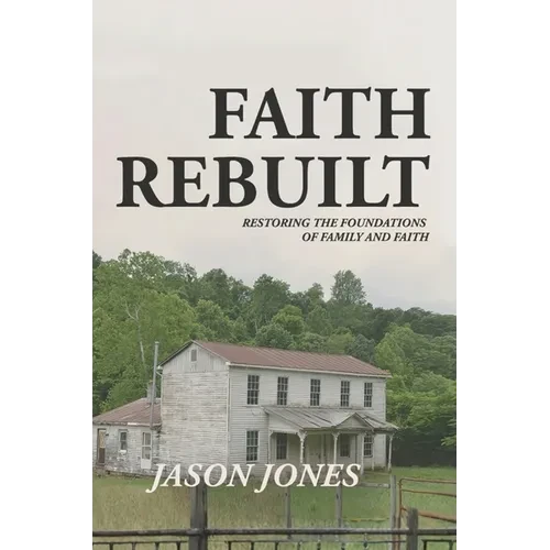 Faith Rebuilt - Hardcover