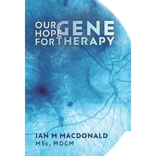 Our Hope for Gene Therapy - Hardcover