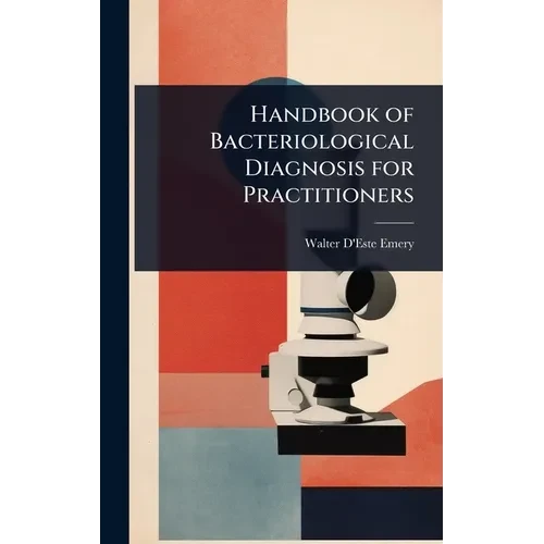 Handbook of Bacteriological Diagnosis for Practitioners - Hardcover