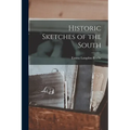 Historic Sketches of the South - Paperback