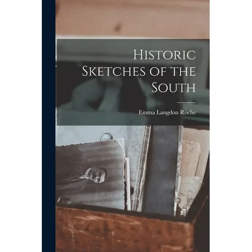 Historic Sketches of the South - Paperback