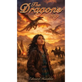 The Dragon's Song: An Alternative Tale of the Old West - Hardcover