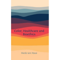 Color, Healthcare and Bioethics - Hardcover
