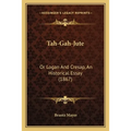 Tah-Gah-Jute: Or Logan And Cresap, An Historical Essay (1867) - Paperback